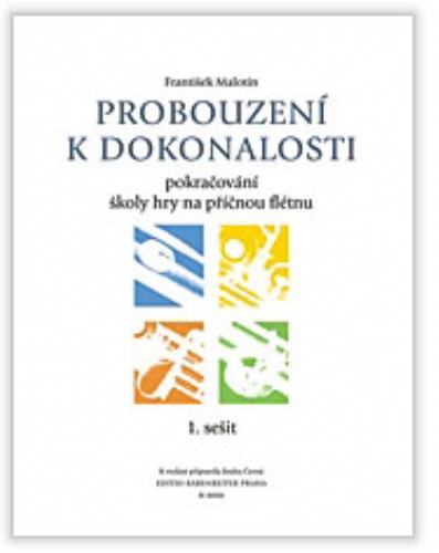 FRANTIŠEK MALOTÍN Probuzení k dokonalosti 1.sešit - škola hry na příčnou flétnu